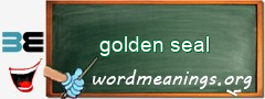 WordMeaning blackboard for golden seal